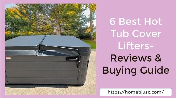 best hot tub cover lifter