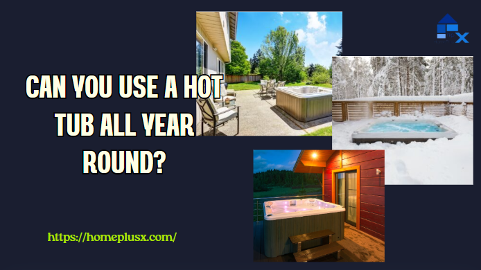 Can You Use a Hot Tub All Year Round?