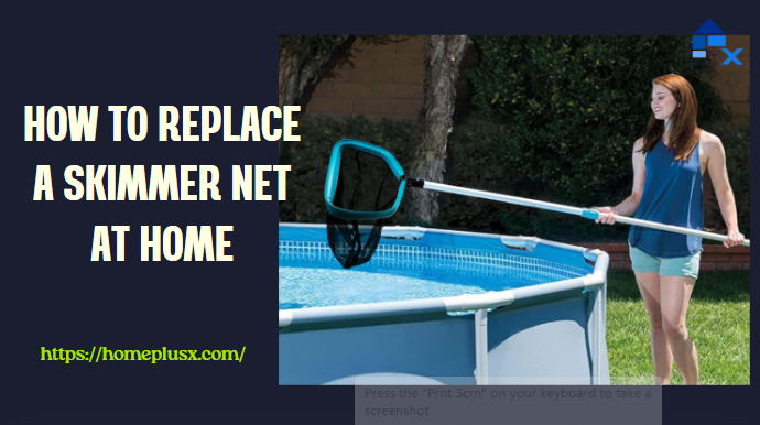 How to Replace a Skimmer Net at Home